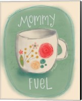 Framed Mommy Fuel