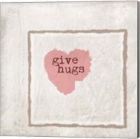 Framed Give Hugs