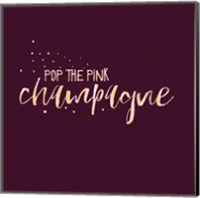 Framed Pop the Pink Champagne