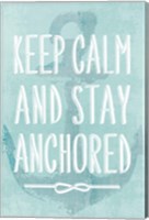 Framed Keep Calm and Stay Anchored