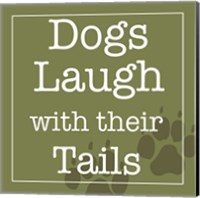 Framed 'Dogs Laugh with their Tails' border=
