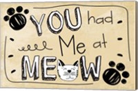 Framed You Had Me at Meow