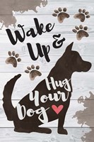 Framed Wake Up and Hug Your Dog