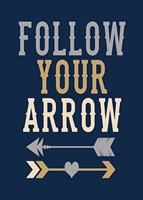 Framed Follow Your Arrow