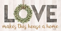 Framed Love Makes This House a Home with Wreath
