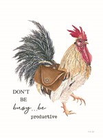Framed Be Productive Rooster