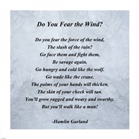 Framed Hamlin Garland - Do you Fear the Wind quote