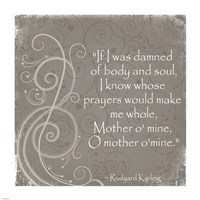 Framed Mother O Mine Quote by Rudyard Kipling