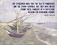 Framed Sea is Dangerous - Van Gogh quote