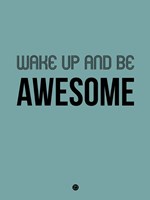 Framed Wake Up and Be Awesome Blue