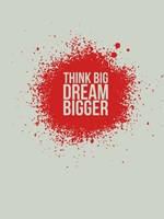 Framed Think Big Dream Bigger 1