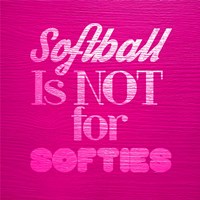 Framed Softball is Not for Softies - Pink