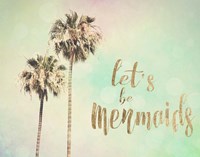Framed Let's be Mermaids