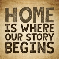 Framed Home Is Where Our Story Begins -Burlap