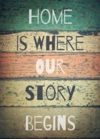 Framed Home is Where Our Story Begins Painted Wood