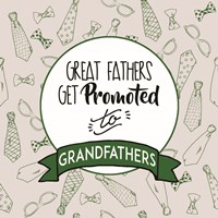 Framed Great Fathers Get Promoted to Grandfathers Green