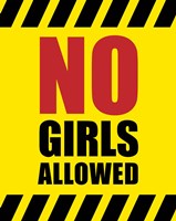 Framed No Girls Allowed - Yellow Hazard Sign