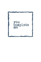 Framed You Complete Me