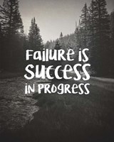 Framed Failure Is Success In Progress - Black and White