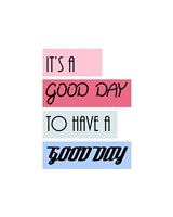Framed It's a Good Day - Highlighted Text Pink