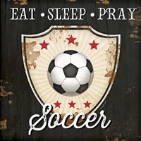 Framed 'Eat, Sleep, Pray, Soccer' border=