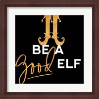 Framed Be a Good Elf