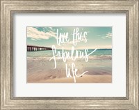 Framed Live This Fabulous Life