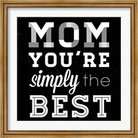 Framed Simply the Best Mom Square