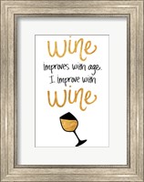 Framed I Improve with Wine