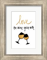 Framed Love the Wine You're With