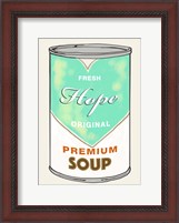 Framed Hope Soup