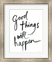 Framed Good Things Will Happen