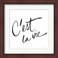 Framed Cest La Vie