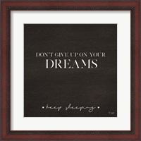 Framed Don't Give Up on Your Dreams