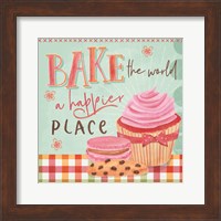 Framed Bake the World a Happier Place