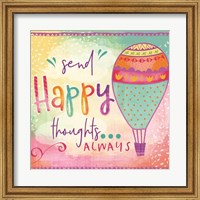 Framed Send Happy Thoughts Always