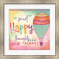 Framed Send Happy Thoughts Always