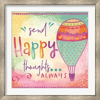 Framed Send Happy Thoughts Always