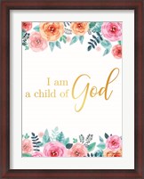 Framed I am a Child of God