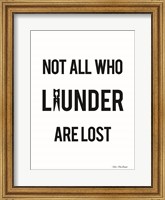 Framed Not All Who Launder are Lost