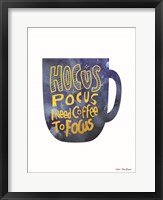 Framed Hocus Pocus I Need Coffee to Focus