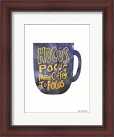 Framed Hocus Pocus I Need Coffee to Focus
