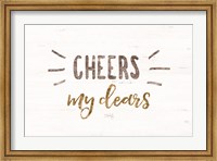 Framed Cheers My Dears