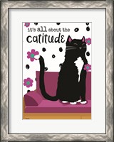 Framed It's All About the Cattitude