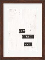 Framed But First, Pray