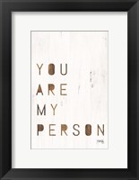 Framed You Are My Person