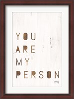 Framed You Are My Person