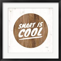 Framed Smart is Cool