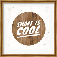 Framed Smart is Cool