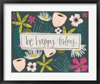 Framed Be Happy Today!